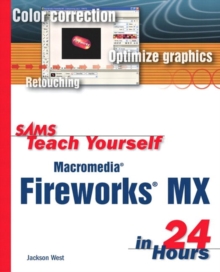 Image for Sams teach yourself Macromedia Fireworks MX in 24 hours