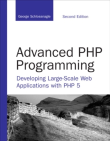 Image for Advanced PHP programming  : developing large-scale Web applications with PHP 5