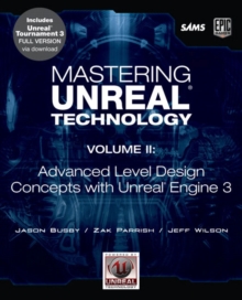 Image for Mastering unreal technologyVolume II,: Advanced level design concepts with Unreal Engine 3