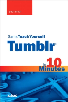 Image for Sams Teach Yourself Tumblr in 10 Minutes