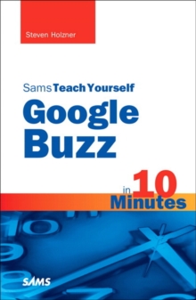 Image for Sams teach yourself Google Buzz in 10 minutes