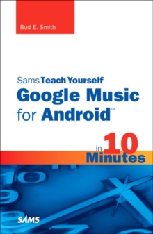 Image for Sams Teach Yourself Google Music for Android in 10 Minutes