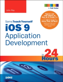 Image for Sams teach yourself iOS 9 application development in 24 hours