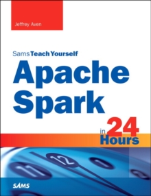 Image for Sams teach yourself Apache Spark in 24 hours