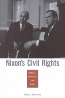 Image for Nixon’s Civil Rights : Politics, Principle, and Policy