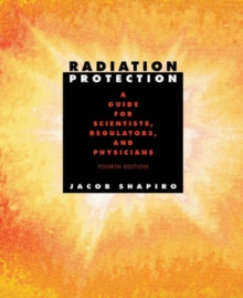 Image for Radiation protection  : a guide for scientists, regulators and physicians