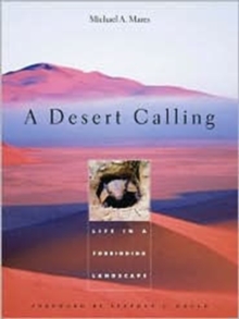 Image for A desert calling  : life in a forbidding landscape