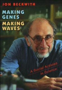 Image for Making Genes, Making Waves : A Social Activist in Science