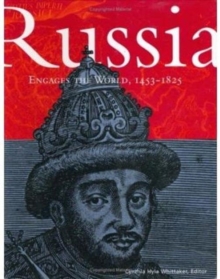 Russia Engages the World, 1453-1825