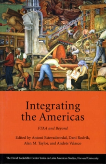 Image for Integrating the Americas  : FTAA and beyond