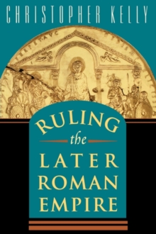 Ruling the Later Roman Empire