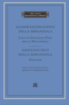 Life of Giovanni Pico della Mirandola. Oration