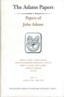 Image for Papers of John AdamsVol. 14: 27 October 1782-31 May 1783