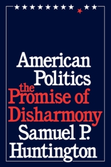 American Politics: The Promise of Disharmony