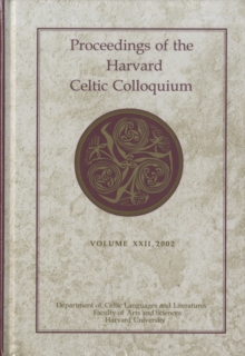 Proceedings of the Harvard Celtic Colloquium, 22: 2002