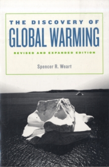 The Discovery of Global Warming: Revised and Expanded Edition