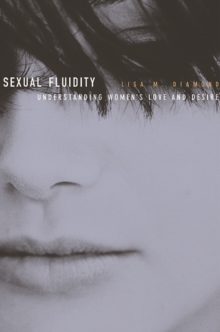 Sexual Fluidity: Understanding Women’s Love and Desire