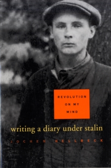 Image for Revolution on my mind  : writing a diary under Stalin