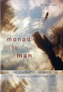 Image for Monad to man  : the concept of progress in evolutionary biology