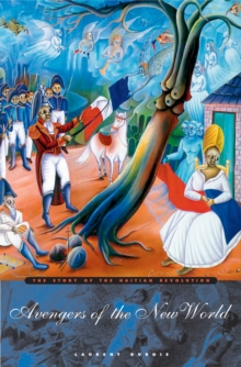 Image for Avengers of the New World: The Story of the Haitian Revolution