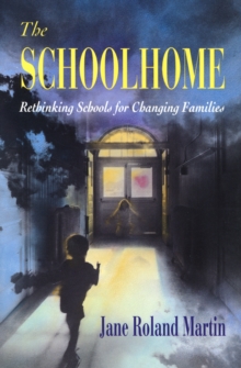 Image for The schoolhome: rethinking schools for changing families