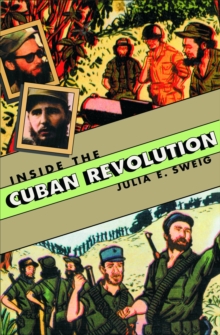 Image for Inside the Cuban revolution: Fidel Castro and the urban underground