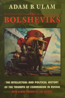 Image for The Bolsheviks: the intellectual and political history of the triumph of communism in Russia
