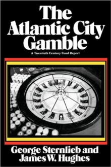 Image for The Atlantic City Gamble : A Twentieth Century Fund Report
