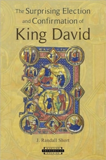 Surprising Election and Confirmation of King David