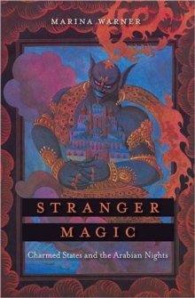 Image for Stranger Magic - Charmed States and the Arabian Nights