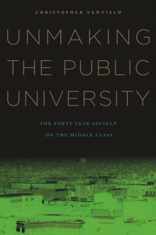 Unmaking the Public University