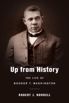 Image for Up from history  : the life of Booker T. Washington