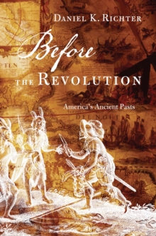 Image for Before the Revolution: America's ancient pasts