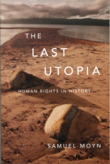 Image for The last utopia  : human rights in history