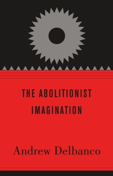 Image for The Abolitionist Imagination