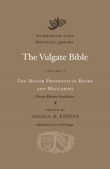 Image for The Vulgate Bible  : Douay-Rheims translationVolume V,: The minor prophetical books and Maccabees