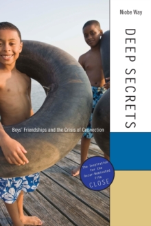 Deep Secrets: Boys’ Friendships and the Crisis of Connection