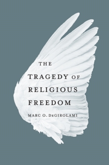 Tragedy of Religious Freedom