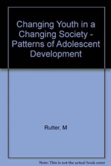 Image for Changing Youth in a Changing Society - Patterns of Adolescent Development