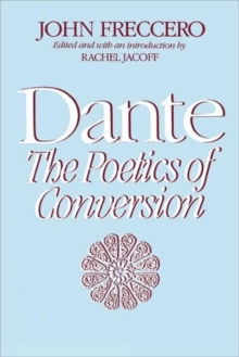 Image for Dante  : the poetics of conversion