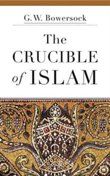 Crucible of Islam
