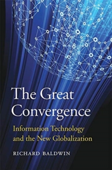 Image for The Great Convergence : Information Technology and the New Globalization