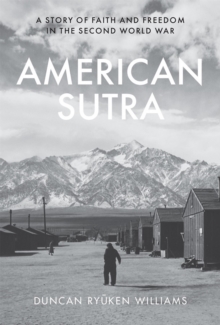 Image for American Sutra: A Story of Faith and Freedom in the Second World War.