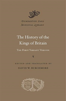 Image for The history of the kings of Britain  : the first variant version