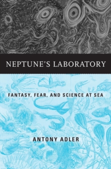 Image for Neptune's Laboratory: Fantasy, Fear, and Science at Sea