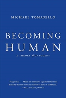 Image for Becoming human  : a theory of ontogeny