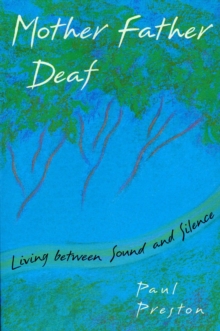 Image for Mother Father Deaf: Living Between Sound and Silence