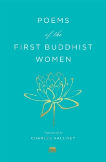 Image for Poems of the First Buddhist Women: A Translation of the Therigatha