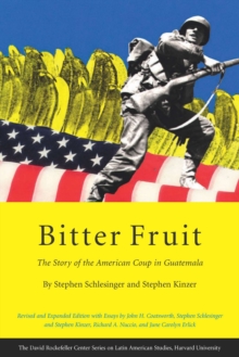 Image for Bitter Fruit: The Story of the American Coup in Guatemala