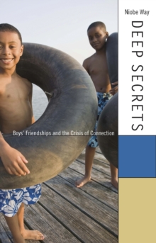 Image for Deep secrets: boys, friendships, and the crisis of connection